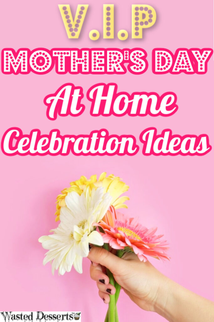 Mothers Day Celebration Ideas at Home