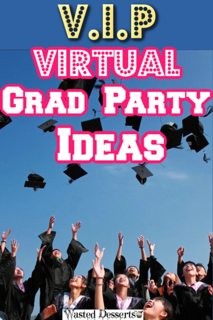 Virtual Grad Party Ideas for 2020